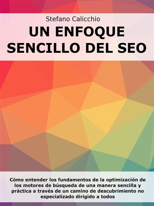 Title details for Un enfoque sencillo del SEO by Stefano Calicchio - Available